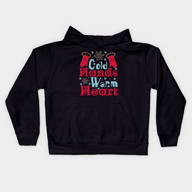 Cold Hands Warm Heart Kids Hoodie by holidaystore